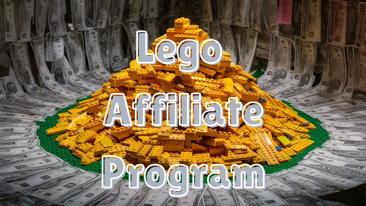 Lego Affiliate Program