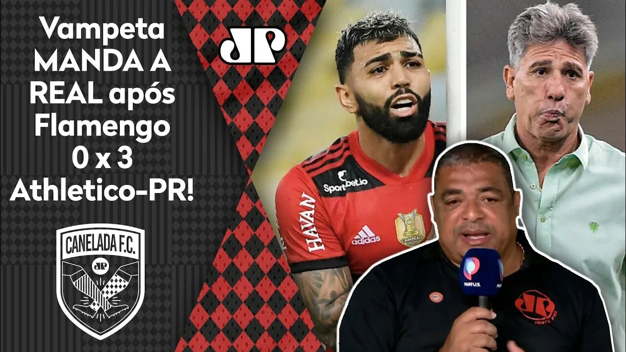 "SABE ONDE o Renato Gaúcho ERROU?" Vampeta MANDA A REAL após Flamengo 0 x 3 Athletico-PR!