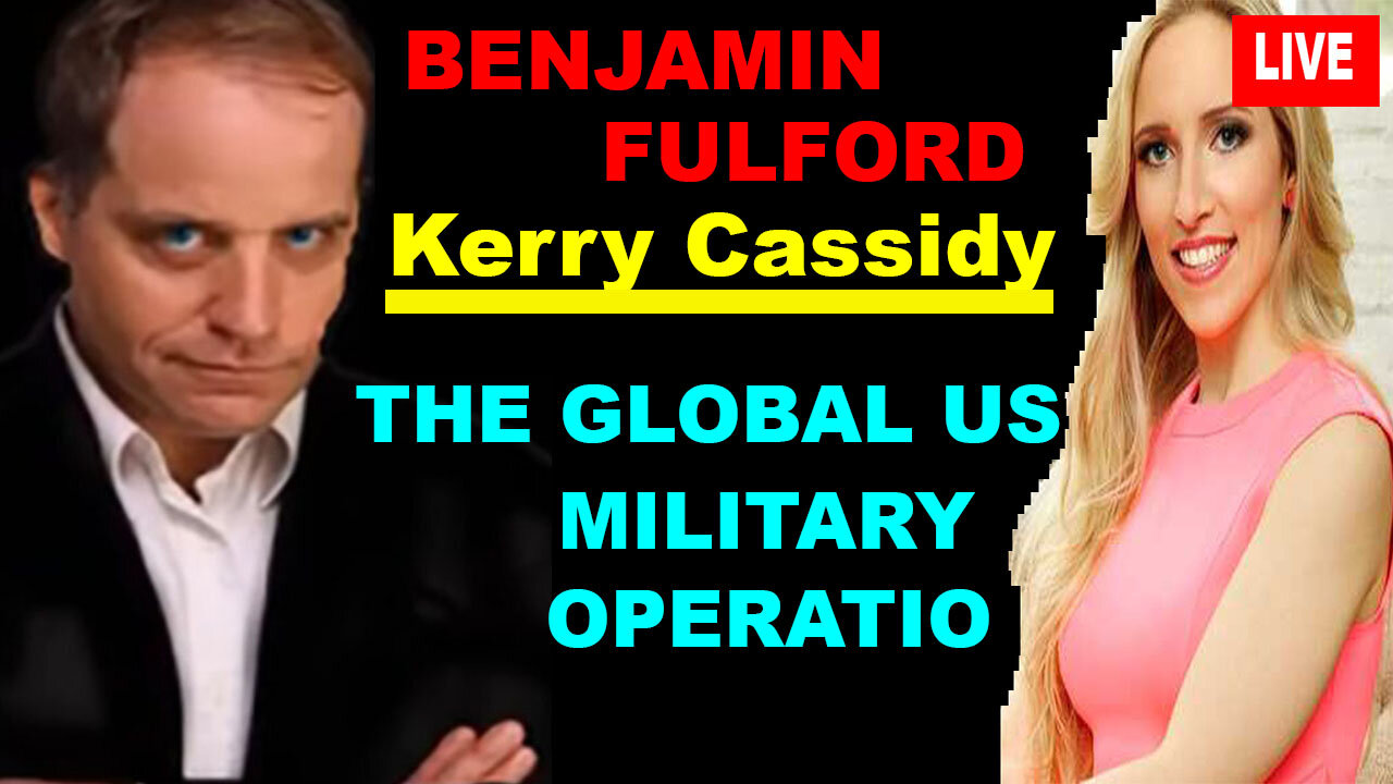 BENJAMIN FULFORD, SG ANON, Kerry Cassidy, Judy Byington 01.20: The Global US Military Operation