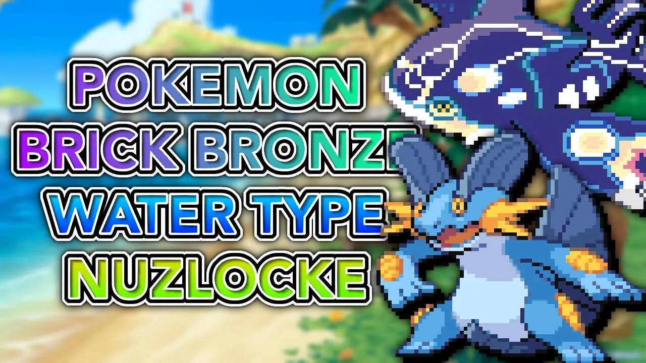 PLAYING A HARDCORE WATER TYPE NUZLOCKE! (Pokemon Brick Bronze)