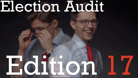 Election Audit Edition 17