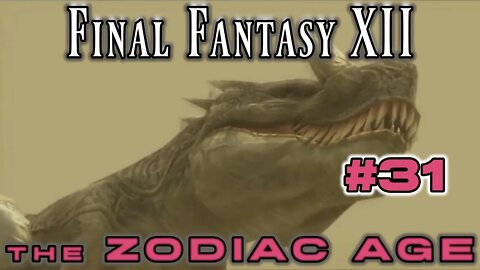 Final Fantasy XII Zodiac Age: 31 - Earth Tyrant