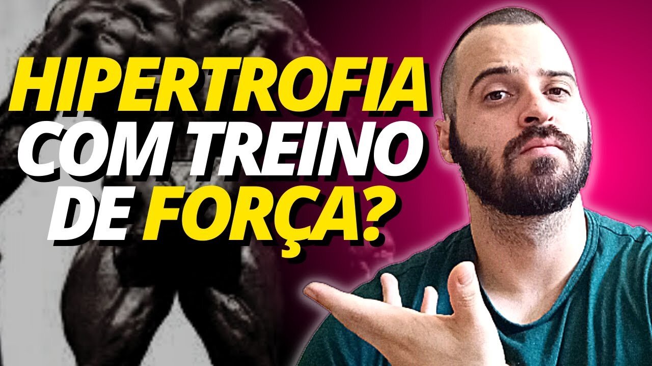É possível ter HIPERTROFIA com TREINO de FORÇA?
