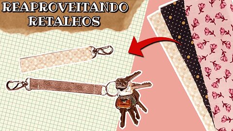 REAPROVEITE seus RETALHOS criando esse CHAVEIRO super FÁCIL! / Chaveiro de tecido - Passo a passo