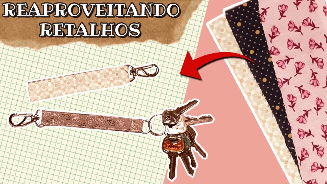 REAPROVEITE seus RETALHOS criando esse CHAVEIRO super FÁCIL! / Chaveiro de tecido - Passo a passo