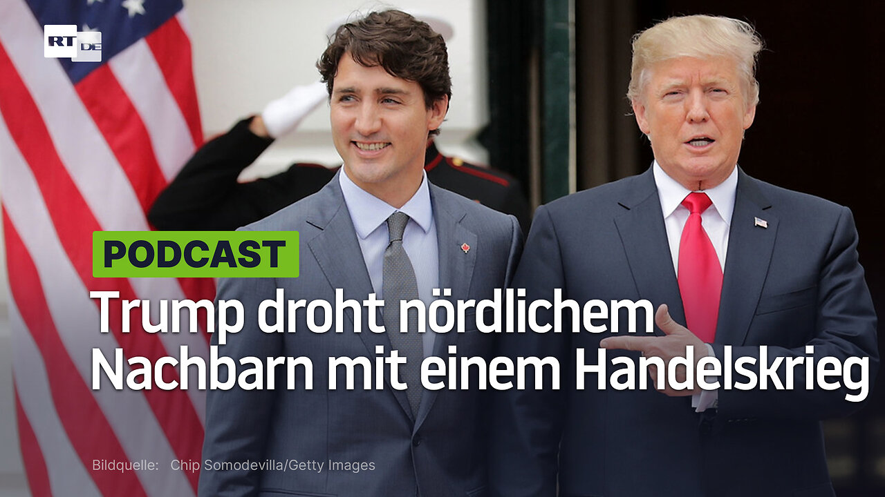 Trump droht nördlichem Nachbarn mit einem Handelskrieg