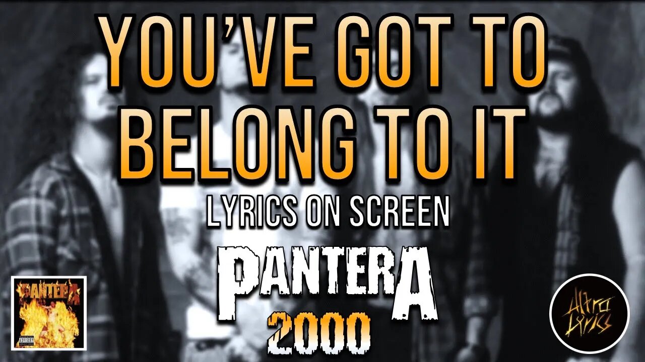 Pantera - You've Got to Belong to it (Lyrics on Screen Video 🎤🎶🎸🥁)