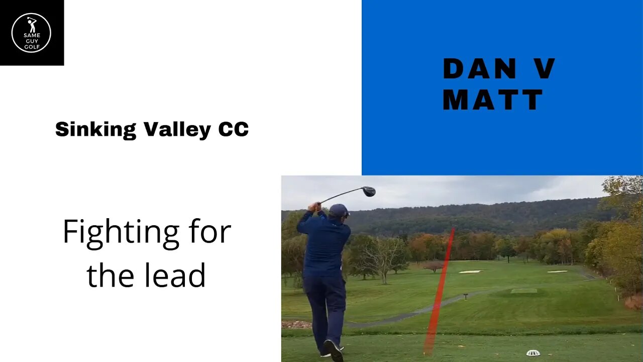 Fighting for the lead Dan v Matt Back nine Sinking Vallley part 1