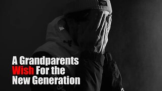 A Grandparents WISH For New Generations | A Paul Harvey Message