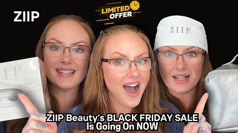 ZIIP Beauty’s BLACK FRADAY SALE Going on NOW!