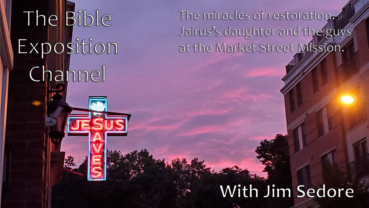 The miracles of restoration. Jairus’s daughter and the guys at the Market Street Mission.