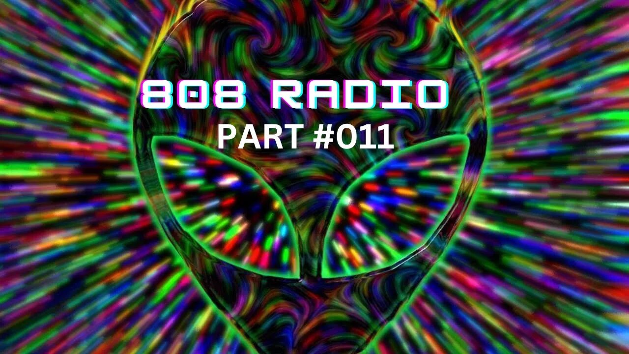 808 Radio - Bank Holiday Mix #011 (rerecorded)