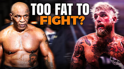 Mike Tyson and Jake Paul are Too Fat to Fight?!