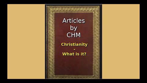 Articles of CHM Christianity What is it Audio Book