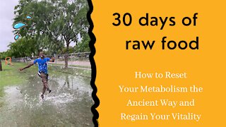 30 Days of Raw Food: What are you willing to change?