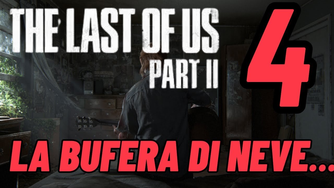 ►THE LAST OF US 2★Walkthrough Gameplay ITA 2K ★la bufera di neve[4]#elliejoel