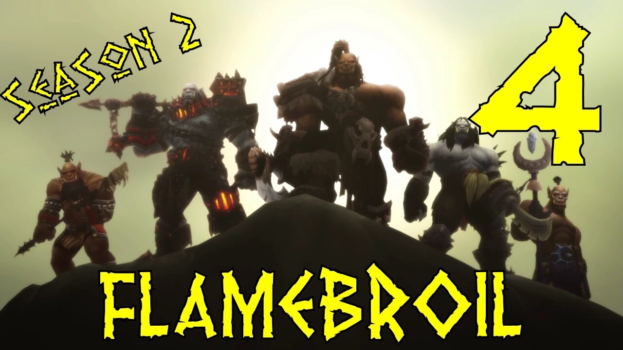 Flamebroil part 4 - Durotan [series 2 Let's Play world of warcraft]