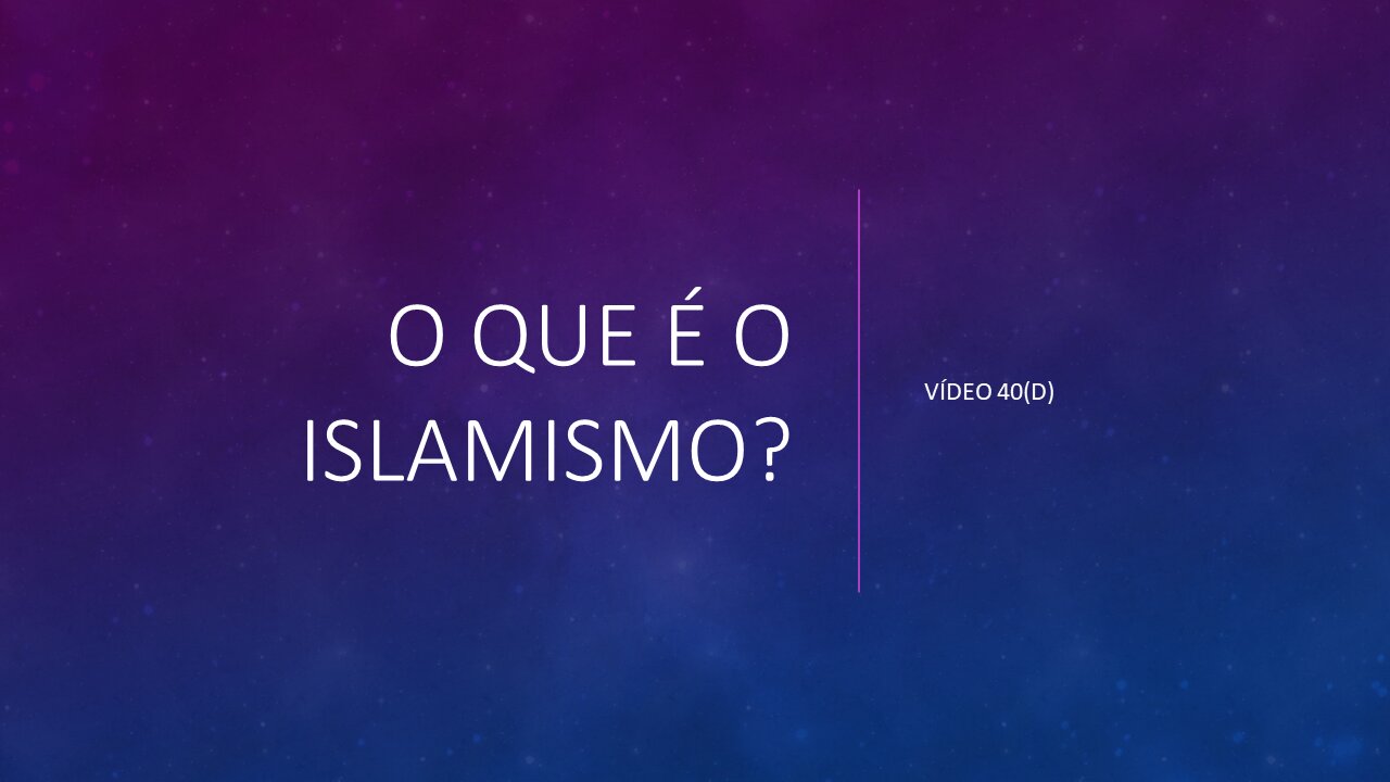 40(d) O que é o islamismo