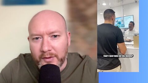 The bank wouldn’t give him his money