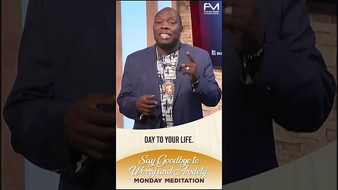 Monday Meditation: Say Goodbye To Worry and Anxiety