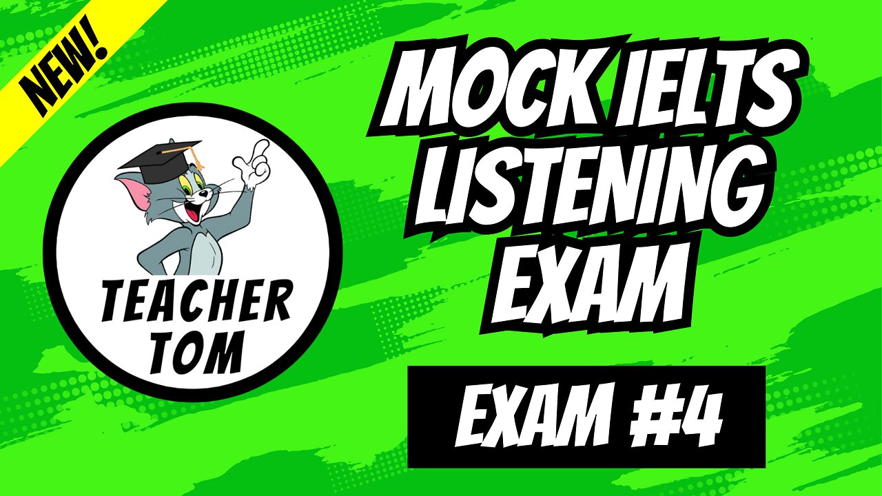 Mock IELTS Listening Exam #4 (+ Answers)