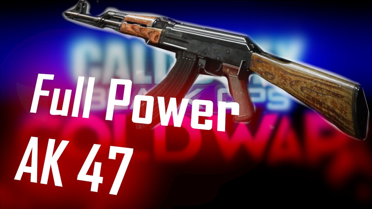 Black Ops Cold War Full Power Of The AK47