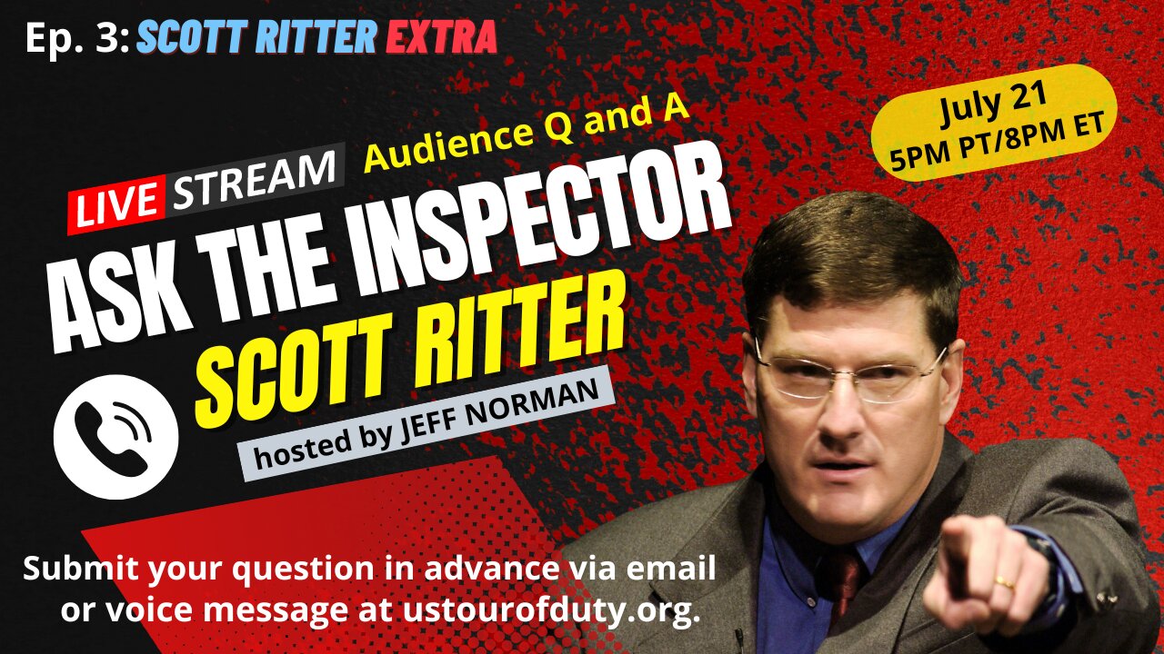 Scott Ritter Extra Ep. 3: Ask the Inspector