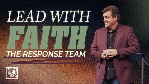 Lead with Faith [The Response Team] | Pastor Allen Jackson