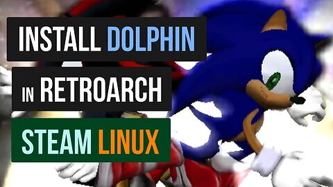 How to Install the Wii/GameCube (Dolphin Core) to RetroArch Steam (Linux)