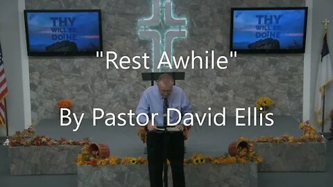 "Rest Awhile" By Pastor David Ellis