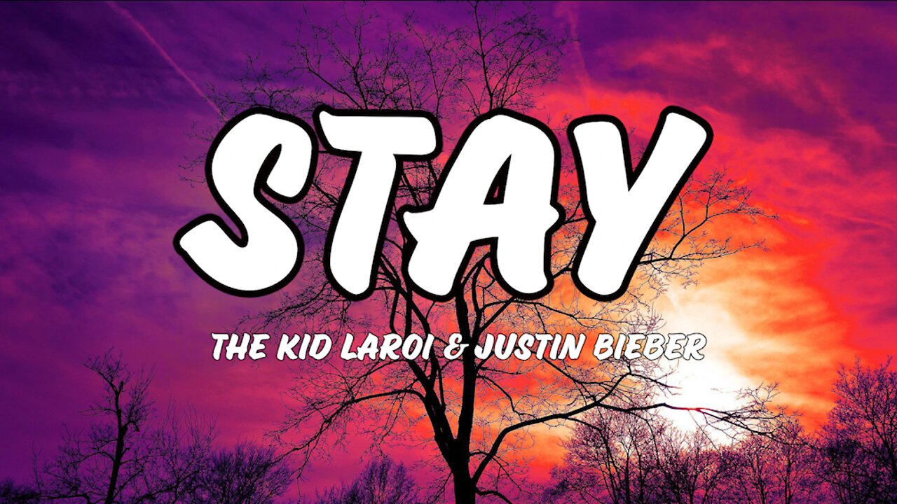 The Kid LAROI | Justin Bieber - Stay (Lyrics) EN