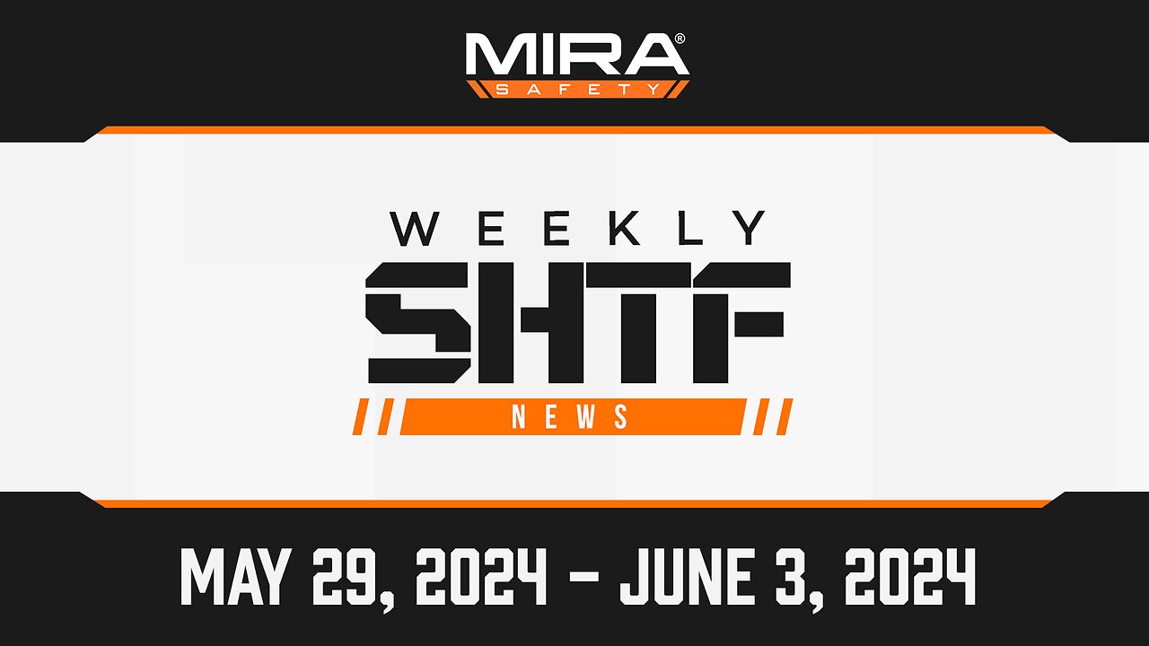 SHTF News May 29th - June 3rd