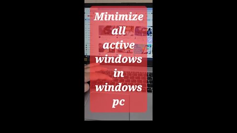 Minimize all active windows in windows pc #shorts #youtubeshorts