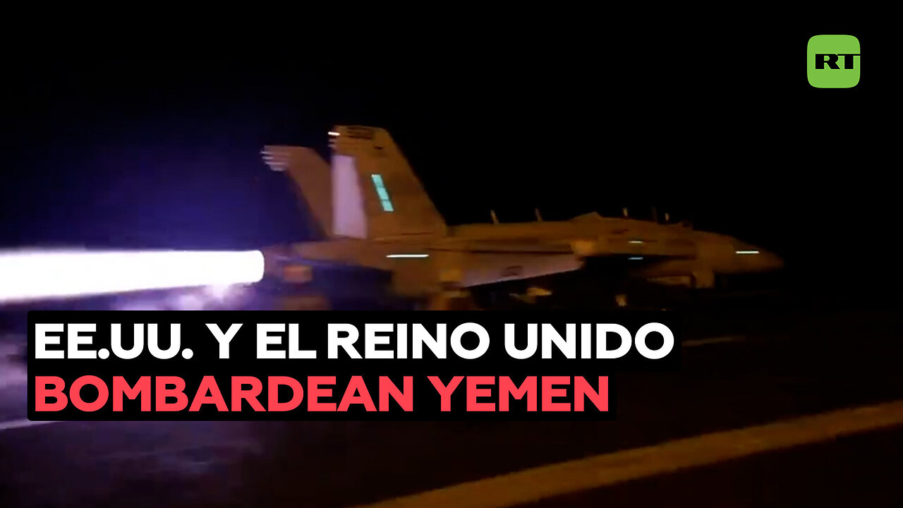 EE.UU. y el Reino Unido bombardean las posiciones de los hutíes en Yemen