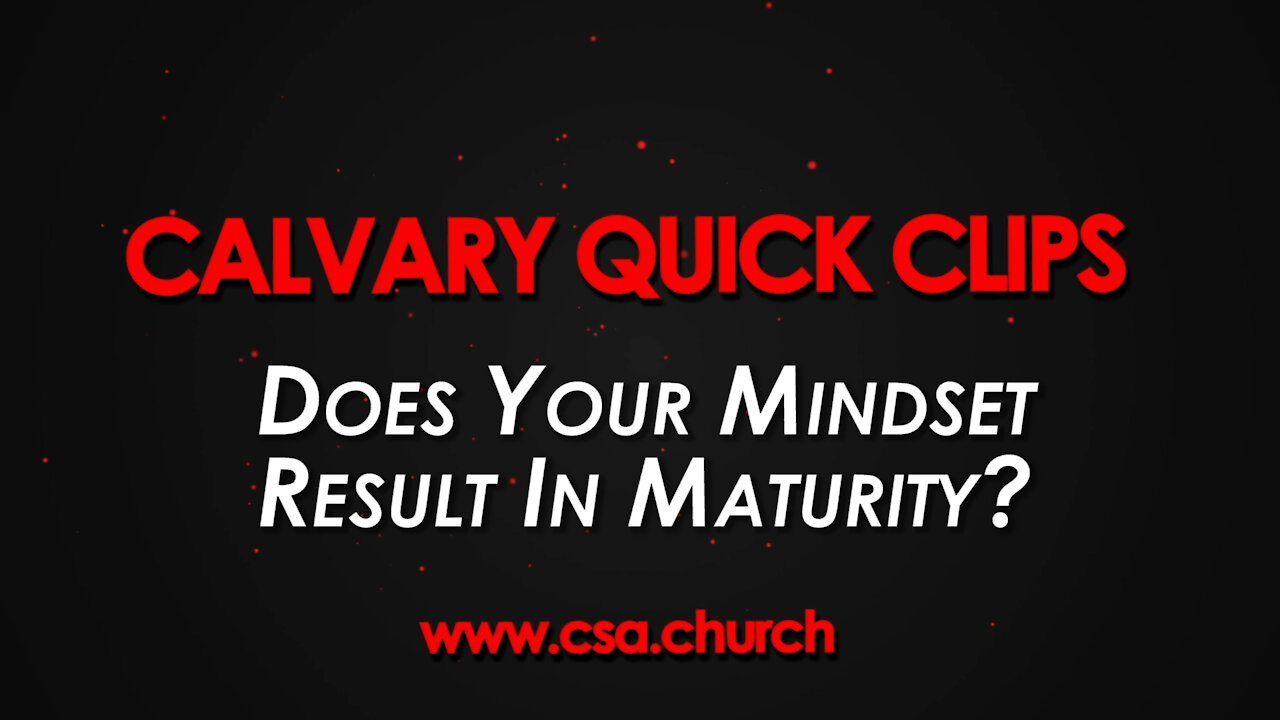Does Your Mindset Result In Maturity?