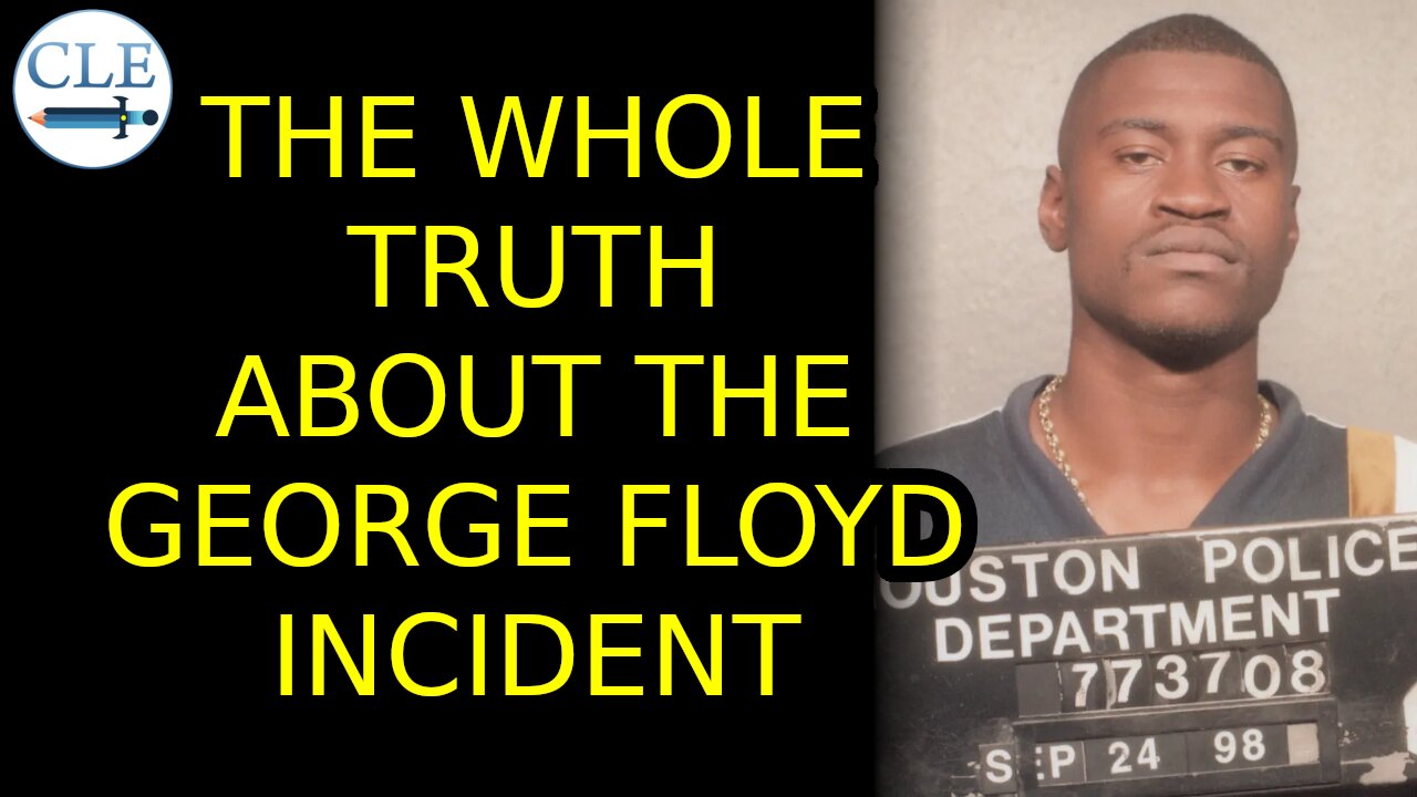 The Whole Truth About The George Floyd Incident