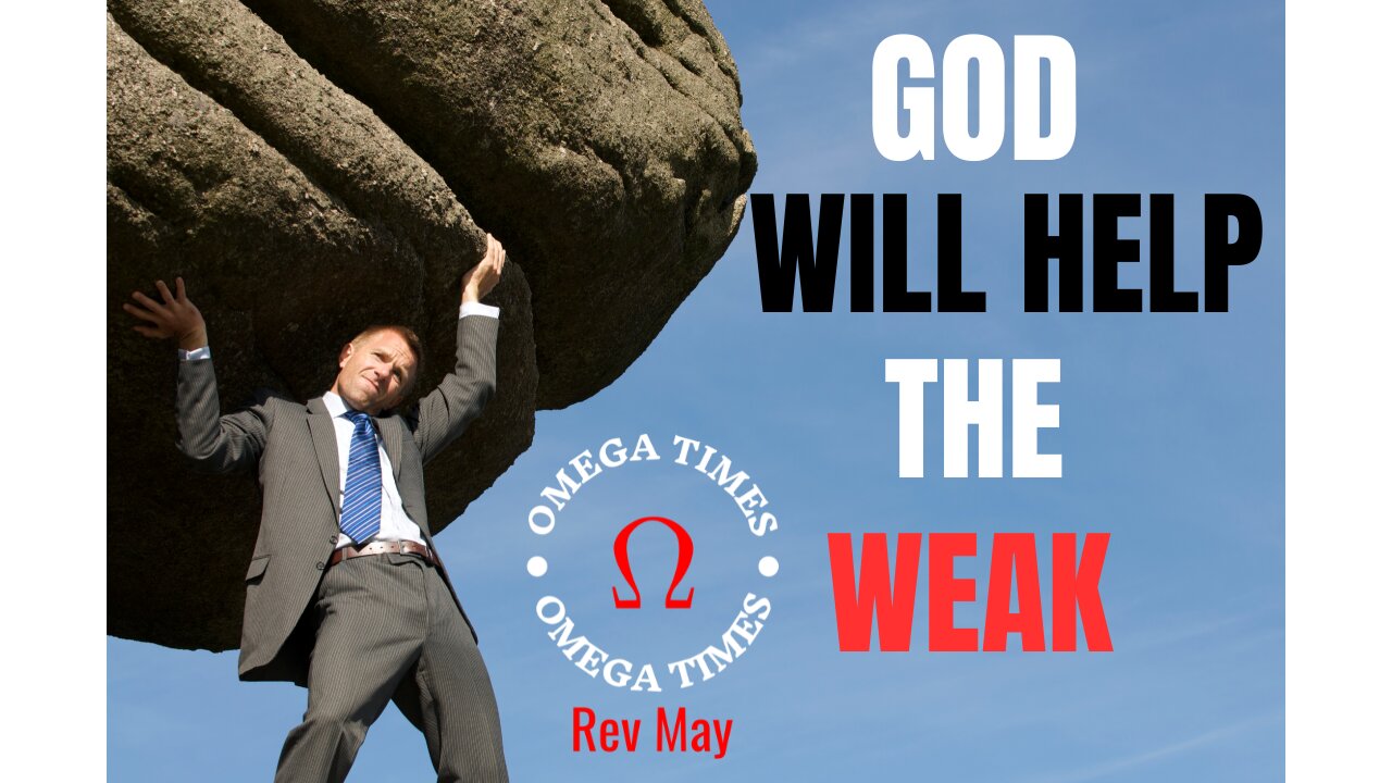 God Will Help The Weak