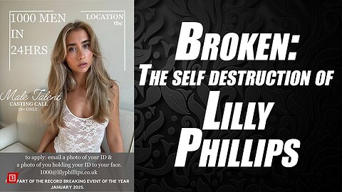 SPECIAL EVENT: BROKEN - The Self Destruction Of Lily Phillips