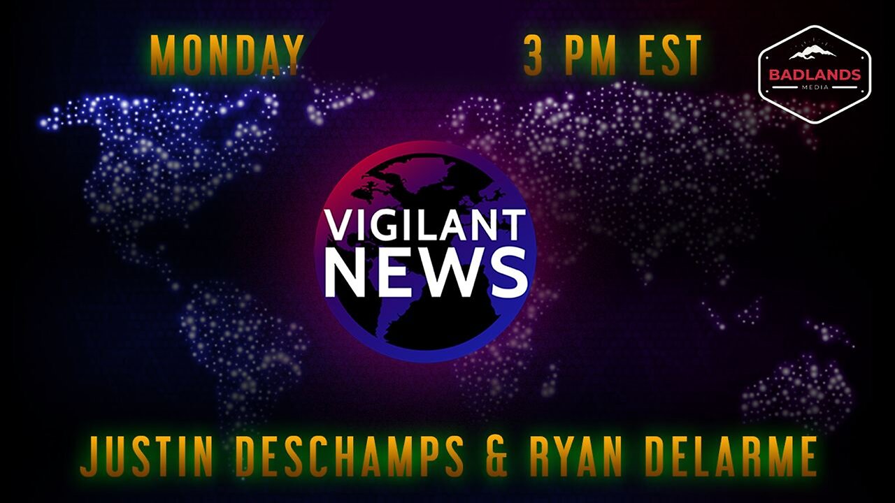 Vigilant News 9.25.23 Trump to Sue MSM, Online Safety Bill, Trudeau Honors Nazi, Receives Backlash - Mon 3:00pm ET -