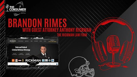 The Consumer Quarterback Show - Attorney Anthony Rickman The Rickman Law Firm