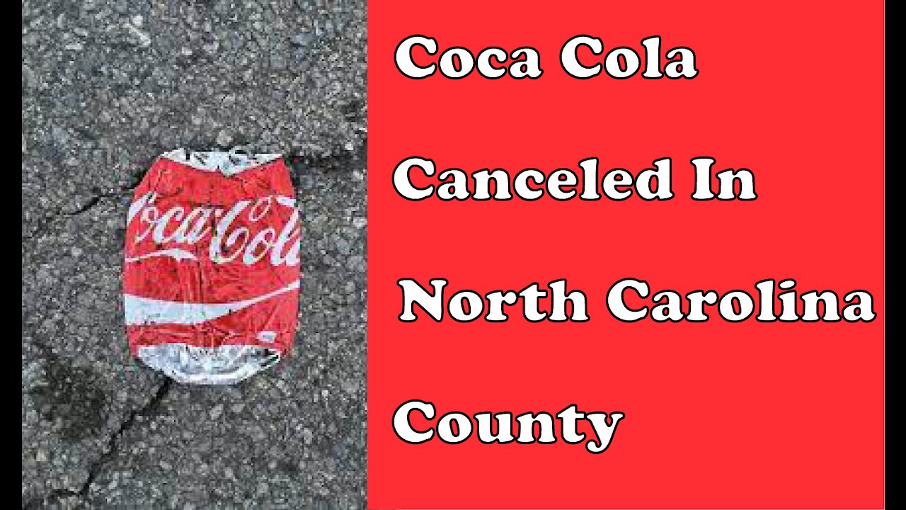 Coca Cola Gets Canceled in North Carolina