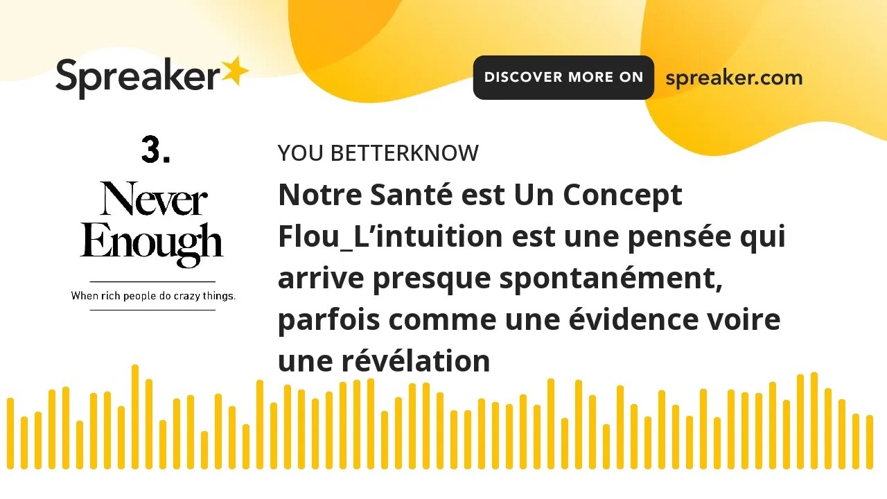 Notre Santé est Un Concept Flou_L’intuition est une pensée qui arrive presque spontanément, parfois