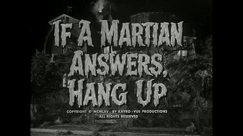 The Munsters - "If a Martian Answers, Hang Up"