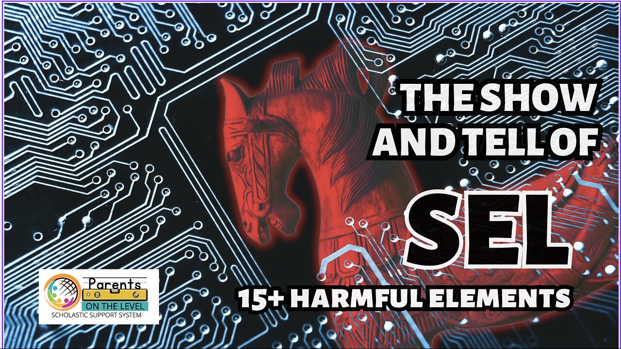 Parents on the Level : The Show and Tell of SEL 15 Harmful Elements