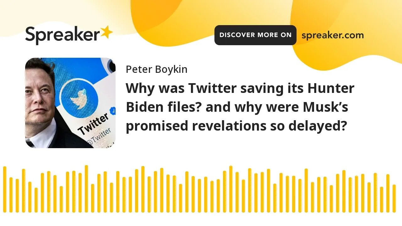 Why was Twitter saving its Hunter Biden files? and why were Musk’s promised revelations so delayed?