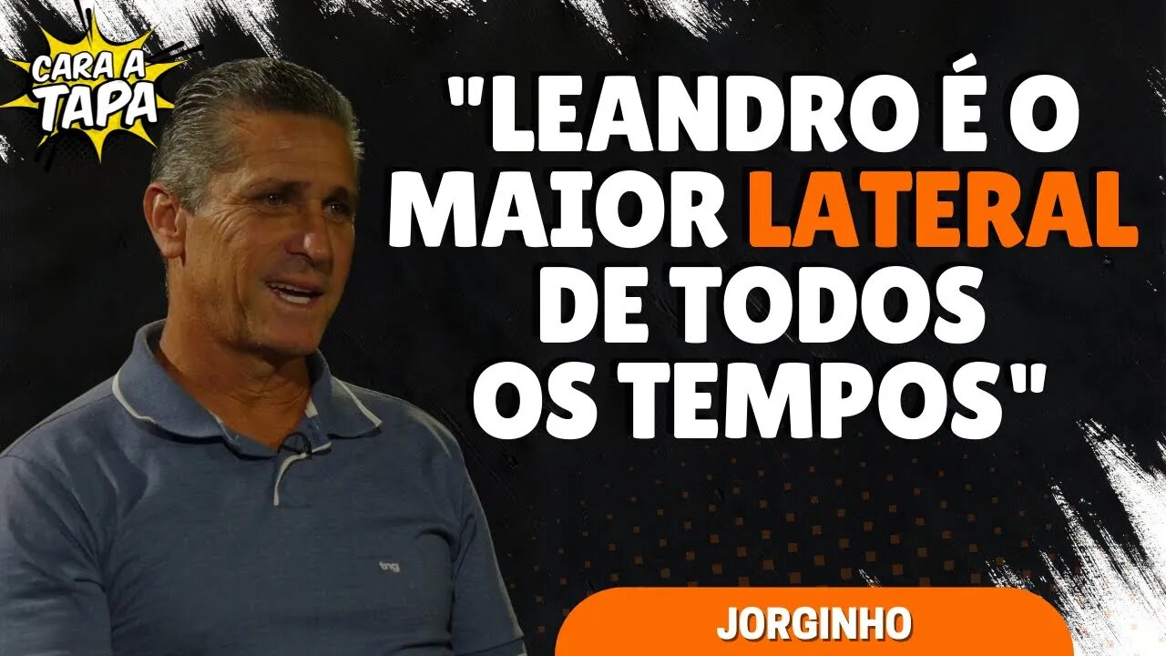 JORGINHO LEMBRA QUE FOI ALVO DE GOZAÇÃO DE LEANDRO NO FLAMENGO