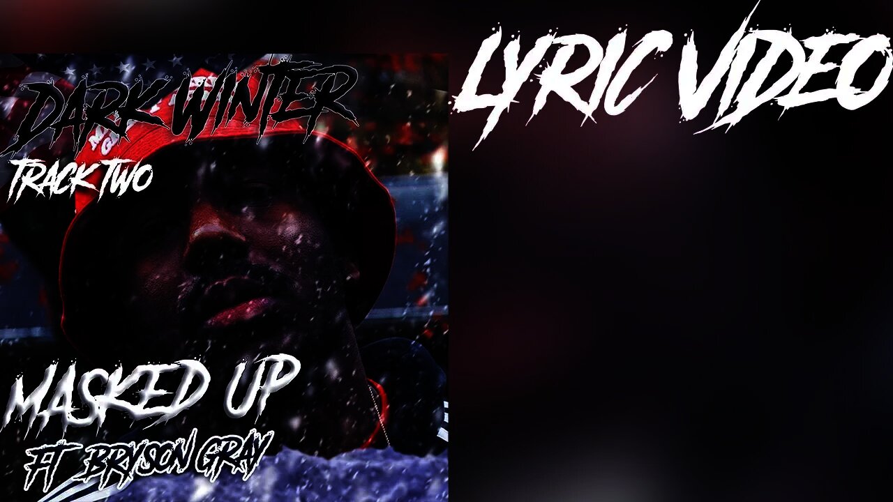 Chandler Crump - Masked Up (Lyric Video) [Ft. @Bryson Gray]