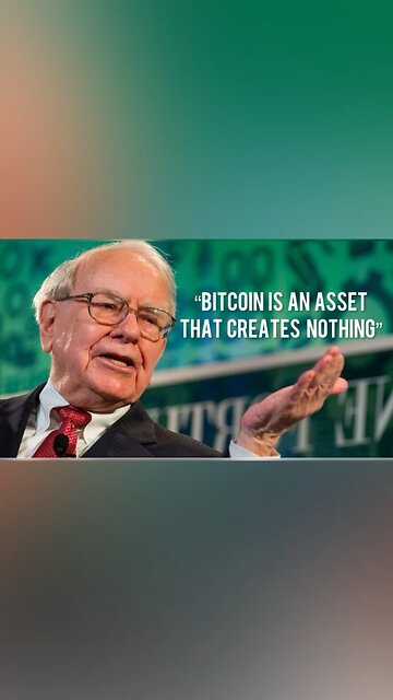 Warren Buffet: Bitcoin is an asset that creates nothing