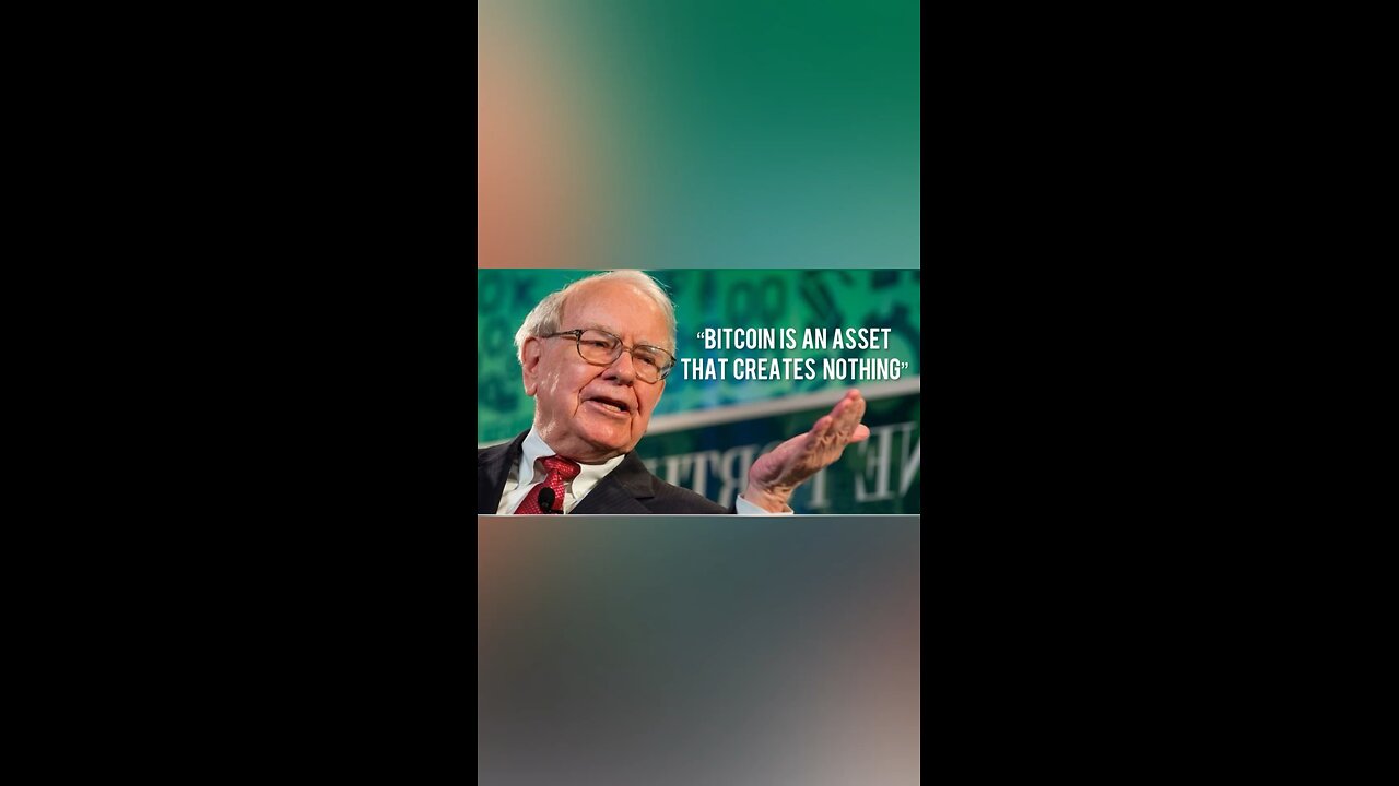 Warren Buffet: Bitcoin is an asset that creates nothing