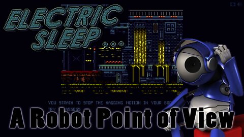 Electric Sleep - A Robot Point of View